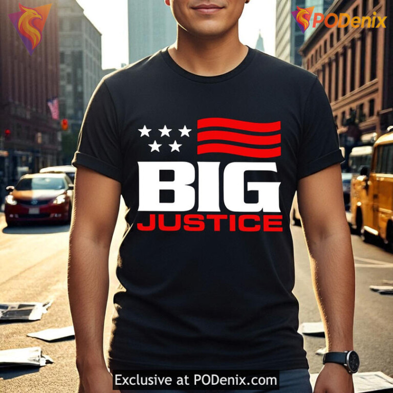 Big Justice shirt, patriotic hoodie design with bold quote Big Justice - 2