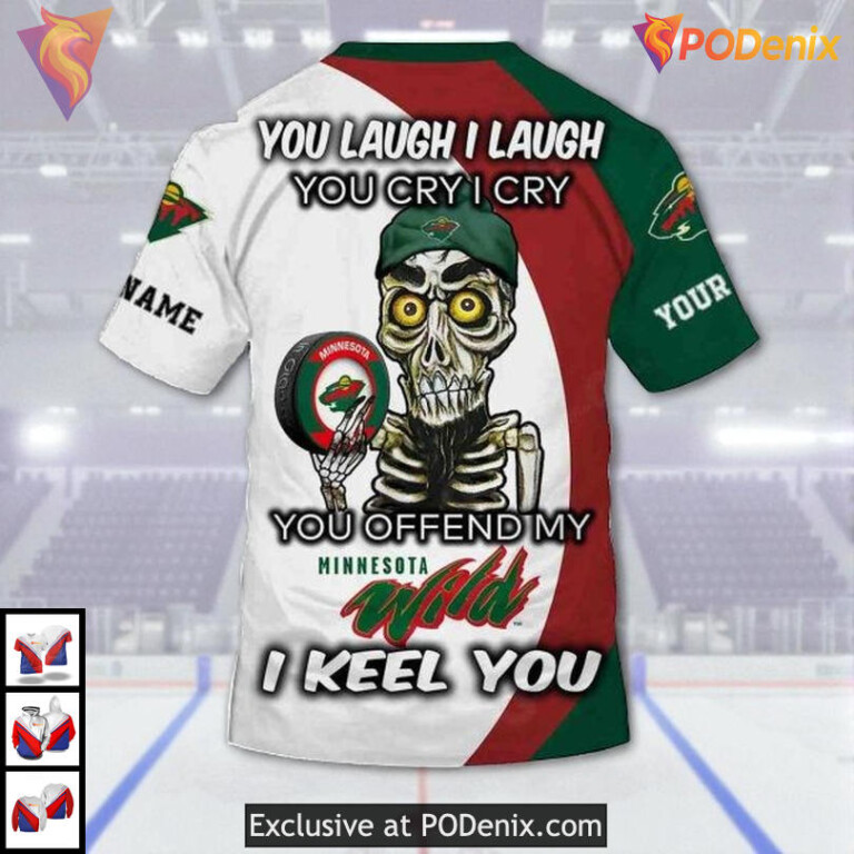 Custom Funny Quote You Laugh I Cry NHL Minnesota Wild Full Print Hoodie 3D - 3