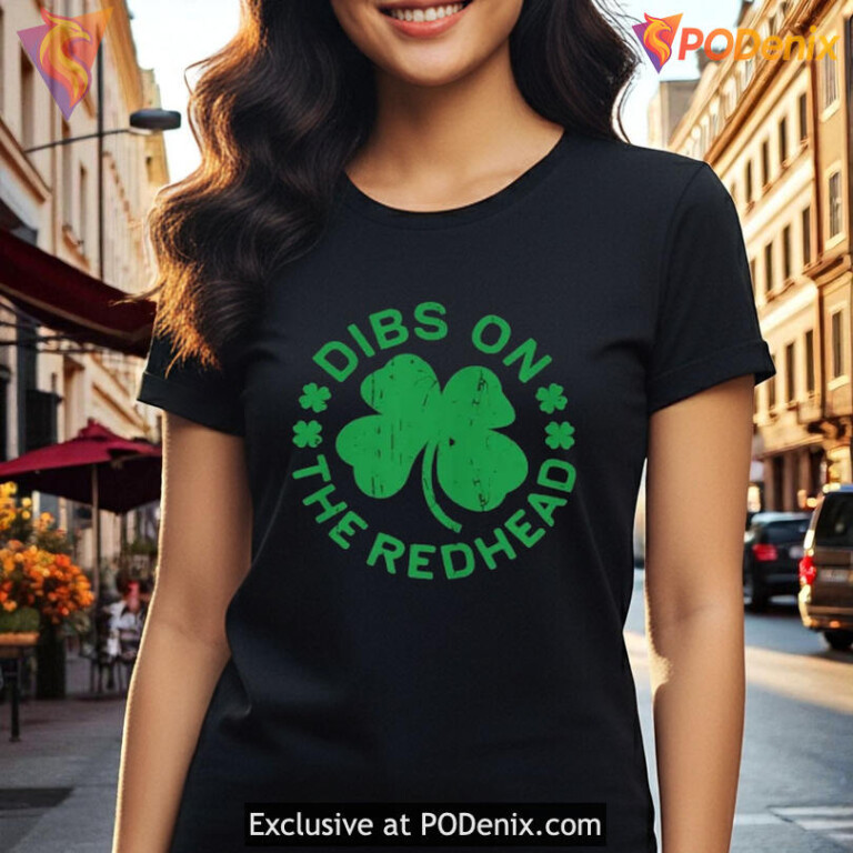 Dibs On The Redhead Shirt, Funny Shamrock Graphic St Patricks Day Tee - 2