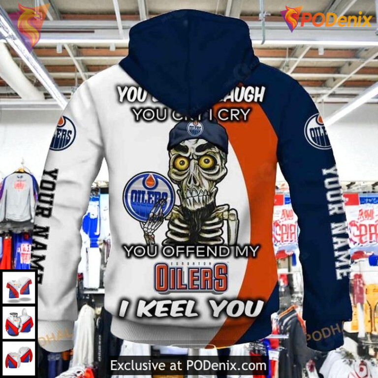 Funny Quote You Laugh I Cry NHL Edmonton Oilers Graphic Hoodie 3D Sweatshirt - 2
