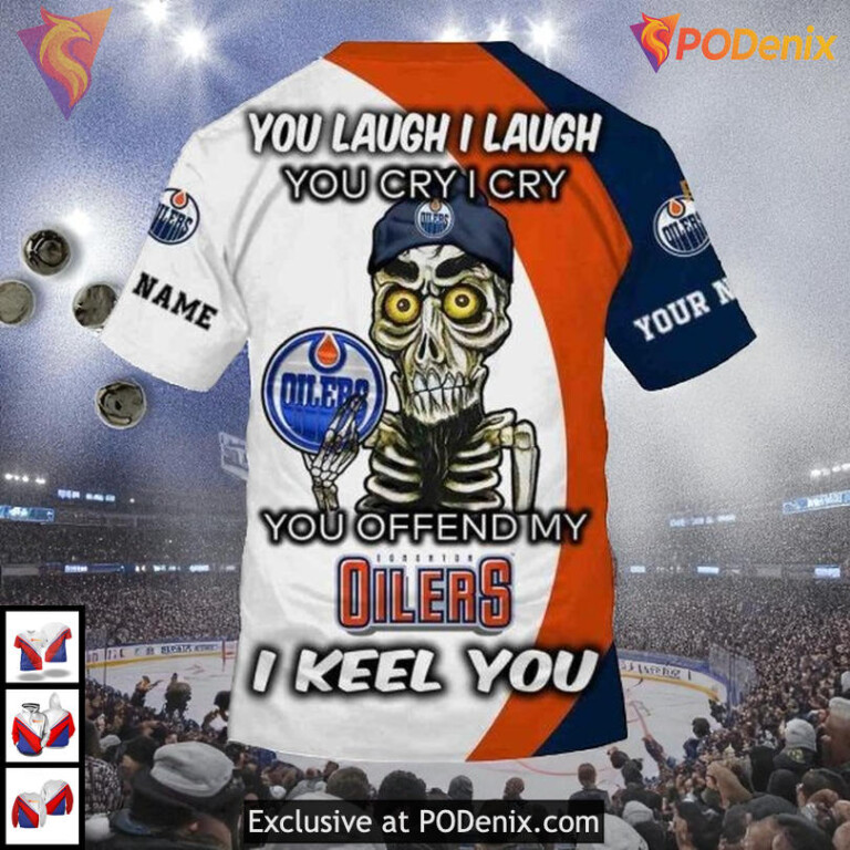 Funny Quote You Laugh I Cry NHL Edmonton Oilers Hoodie 3D Custom - 3