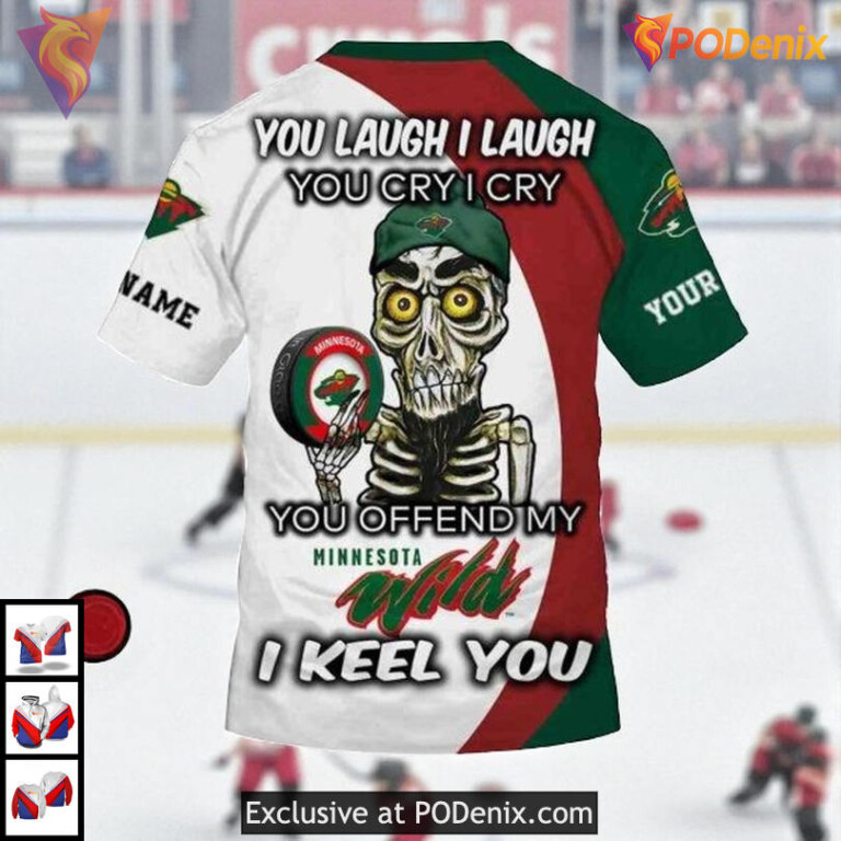 Funny Quote You Laugh I Cry NHL Minnesota Wild Full Print Hoodie 3D - 3