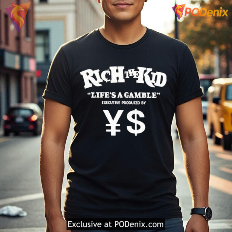 Glock Tucked Big T Shirt Lifes A Gamble Rich The Kid ¥$ Graphic - 1