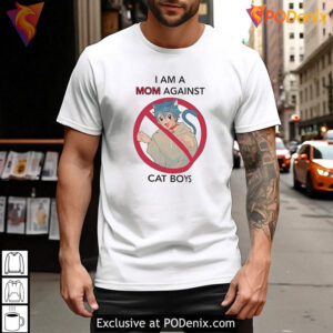 I Am A Mom Against Cat Boys Funny Anime Meme T Shirt With Quote Graphic - 3