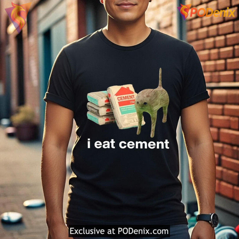 I Eat Cement Funny Cat Meme Parody T Shirt - 1
