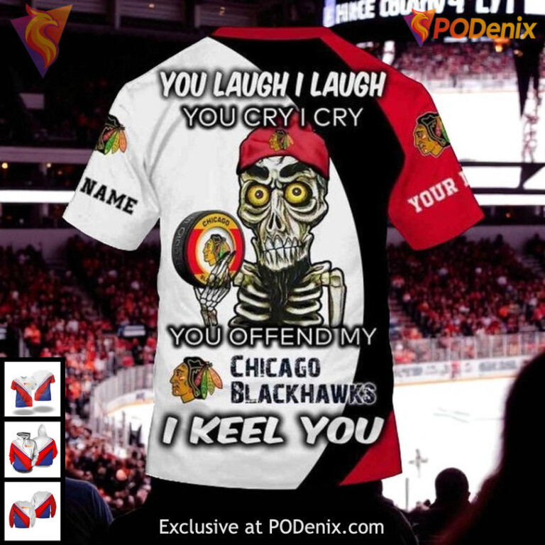 Personalized Chicago Blackhawks Hoodie You Laugh I Laugh 3D All Over Print - 3