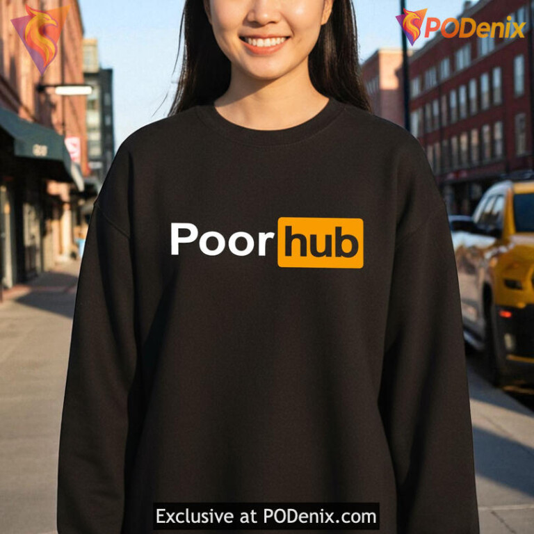 Poor Hub Parody Shirt, Meme Style Comedy Fashion with Funny Quote Design - 1