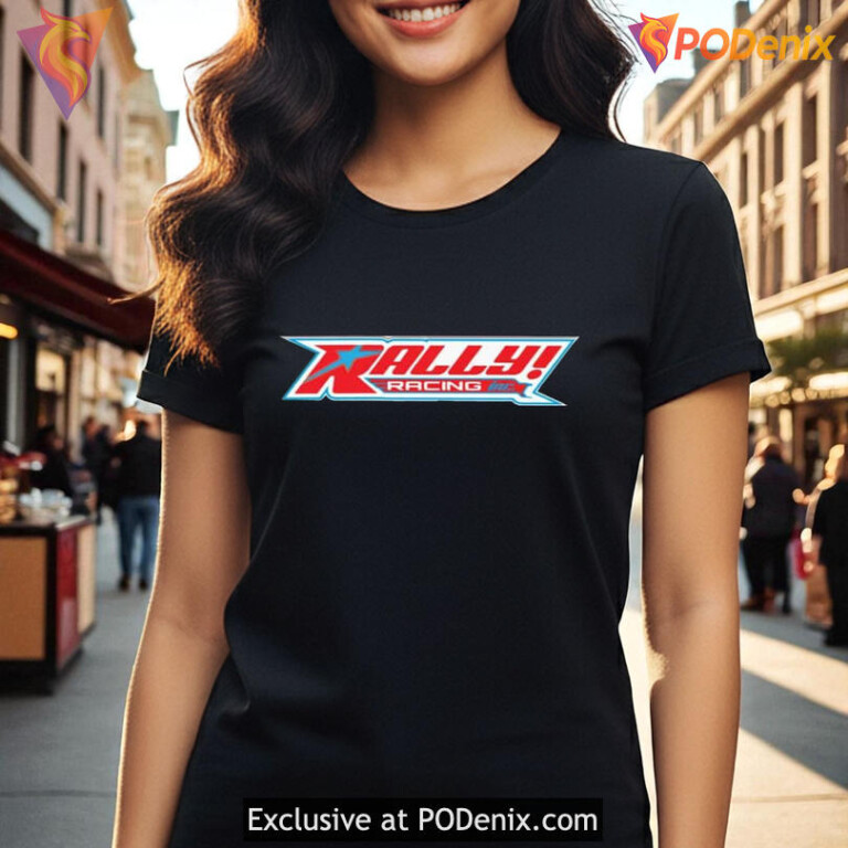 Rick Ness Rally Clothing Shirt, Racing Energy Inspired By Rally Quote - 1