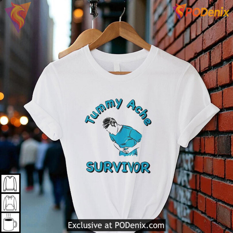 Tummy Ache Survivor funny design, humorous lifestyle apparel with quote