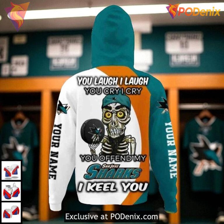 You Laugh I Cry Quote Graphic Custom San Jose Sharks Unisex Hoodie 3D - 2