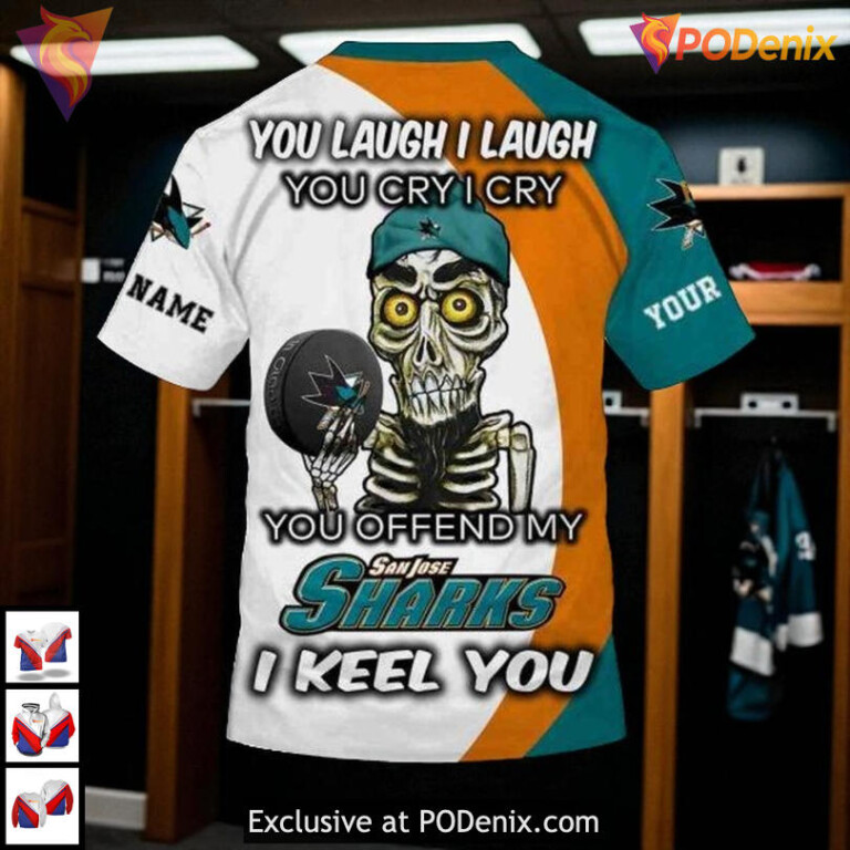 You Laugh I Cry Quote Graphic Custom San Jose Sharks Unisex Hoodie 3D - 3
