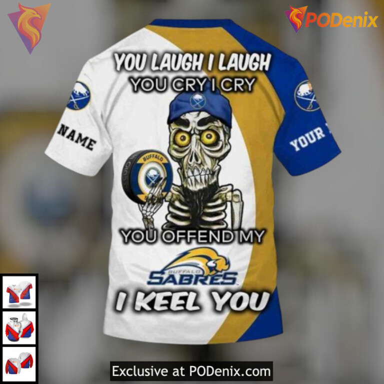 You Laugh I Laugh Fun Quote Design Personalized Buffalo Sabres Hoodie 3D - 3