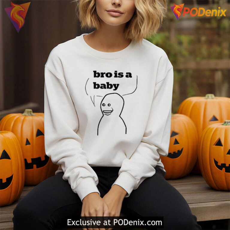 Bro Is A Baby Meme Shirt Funny Minimalist Design For Internet Humor Fans