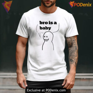 Bro Is A Baby Meme Shirt Funny Minimalist Design For Internet Humor Fans - 1