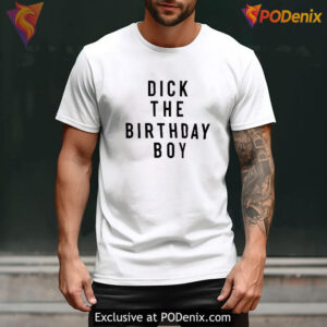 Dick The Birthday Boy Shirt, Chuck E Cheese Classic Meme Graphic Top