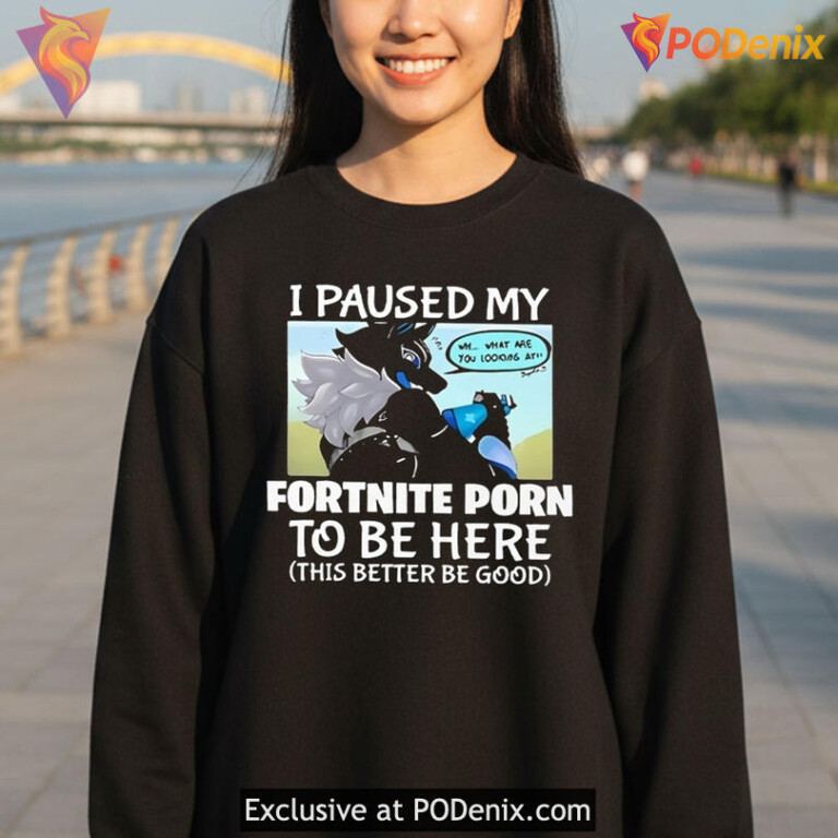Fortnite Meme Shirt I Paused My Game Quote Gaming Humor Gift For Players - 1