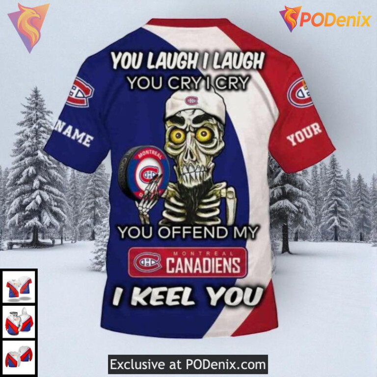 Funny Quote You Laugh I Cry NHL Montreal Canadiens Personalized 3D Hoodie - 3