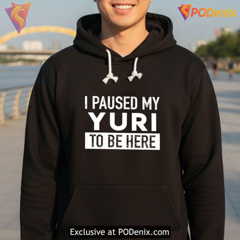 I Paused My Yuri To Be Here Shirt For Manga Fans And Otaku Humor - 1