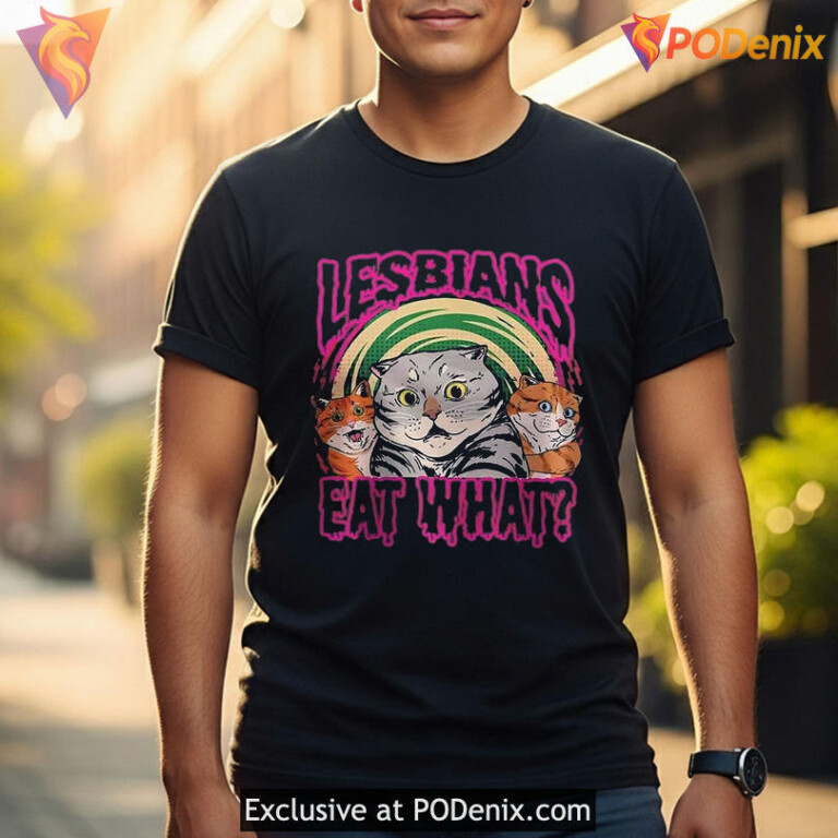 Lesbians Eat What T Shirt, Hilarious LGBTQ Graphic For Cool Style - 1