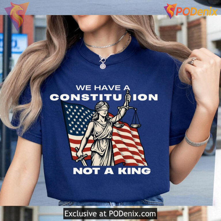 No Kings Protest Shirt Constitution Not a King Freedom Quote Tee for Democracy Fans