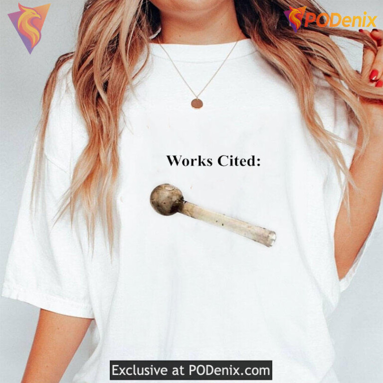 Works Cited Crack Pipe shirt, Irony Meme Statement for Street Humor Fans - 2