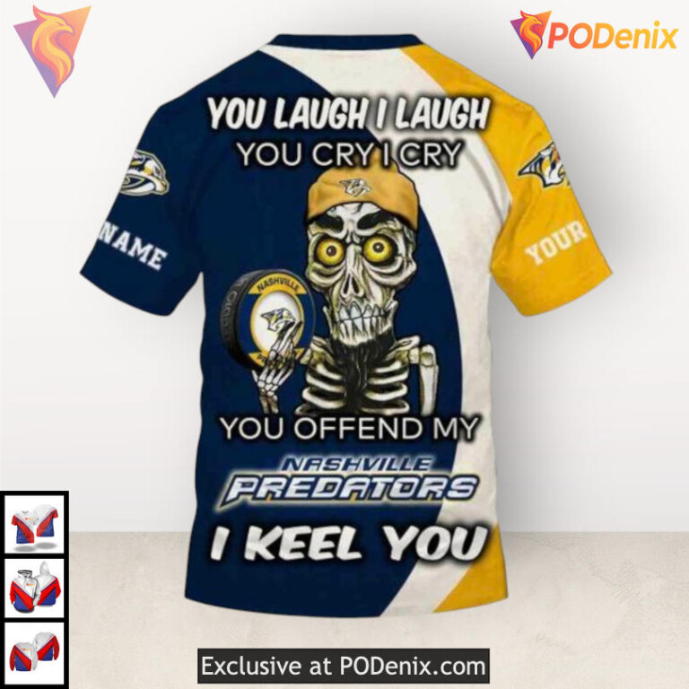 You Laugh I Laugh Quote Nashville Predators Pullover Hoodie Custom 3D Edition - 3