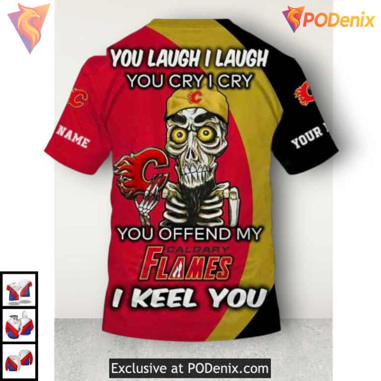 You Laugh I Laugh You Cry I Cry Calgary Flames All Over Print Hoodie - 3