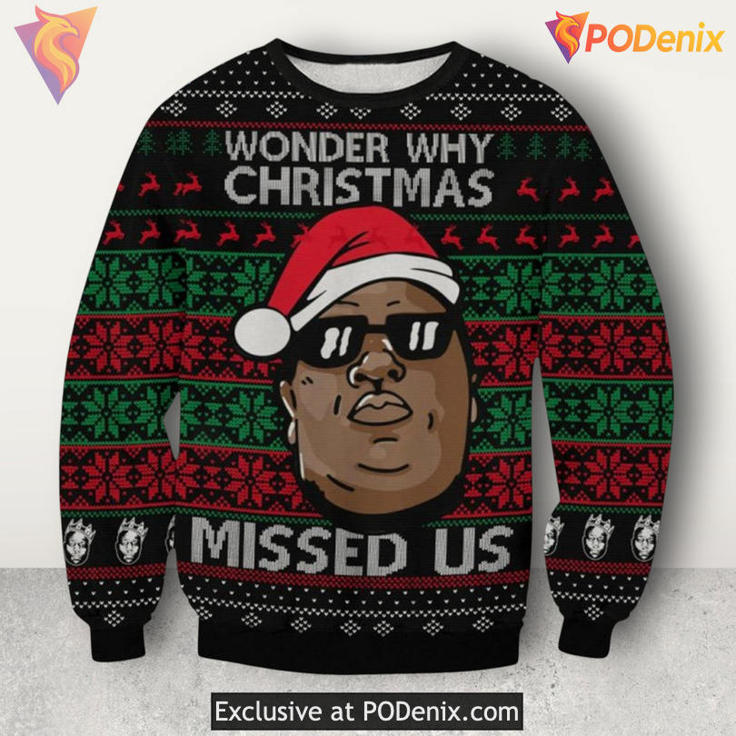 Christmas Missed Us Funny Quote Humor Festive Holiday Funny Xmas Sweater