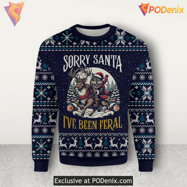 Feral Wolf Sorry Santa Animal Humor Quote Funny Festive Holiday Sweater