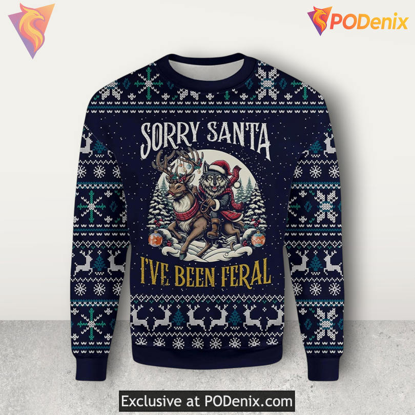 Feral Wolf Sorry Santa Animal Humor Quote Funny Festive Holiday Sweater