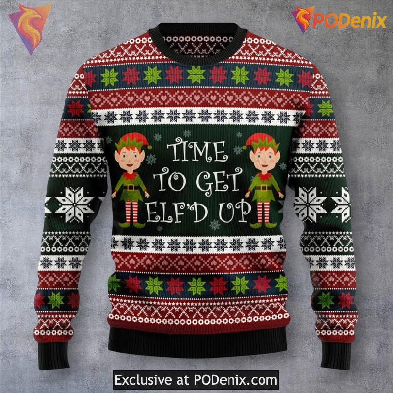 Time To Get Elfd Up Party Quote Ugly Christmas Sweater Festive Humor Style Time To Get Elfd Up Party Quote Ugly Christmas Sweater Festive Humor Style