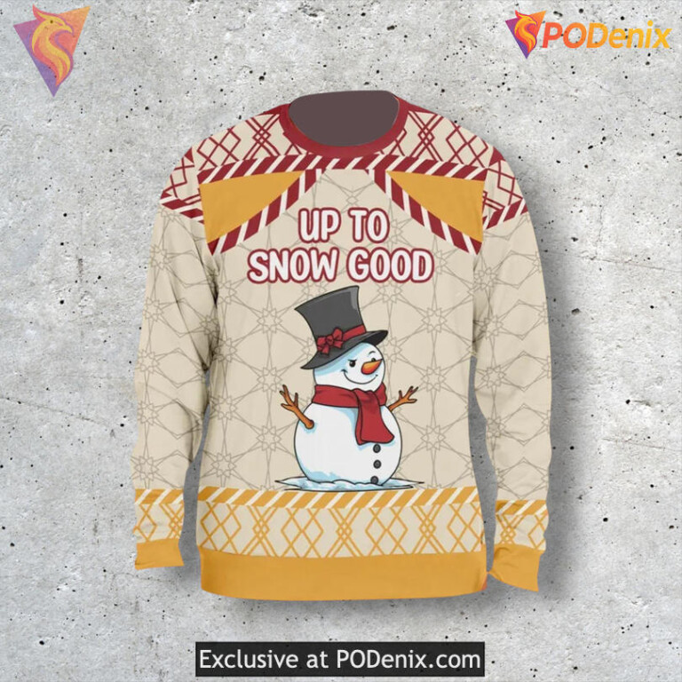 Up To Snow Good Funny Quote Festive Holiday Party Christmas Sweater