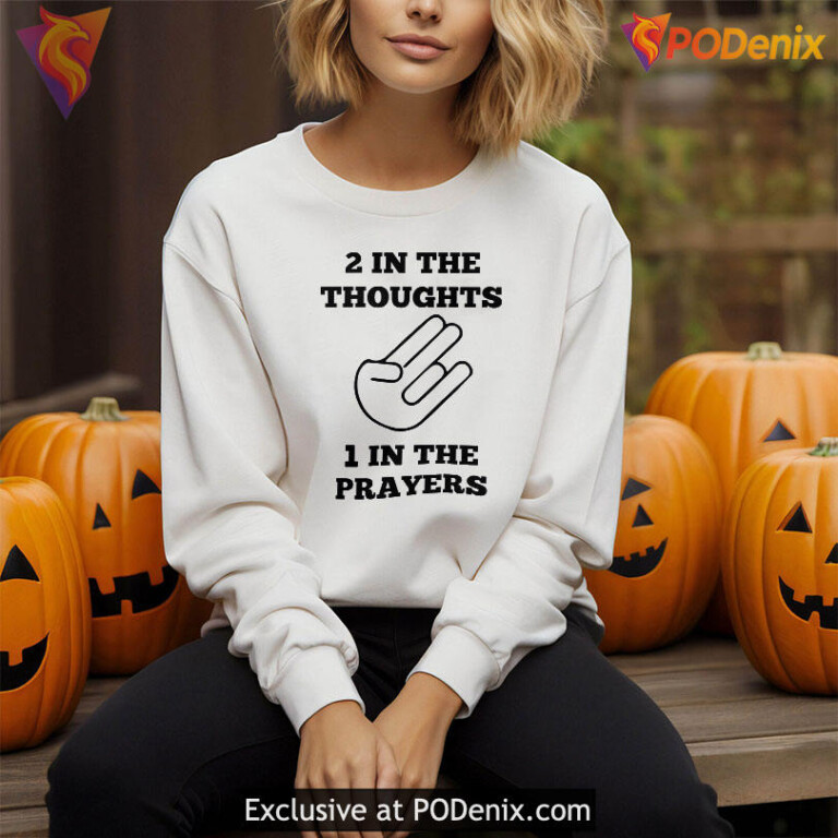 2 In The Thoughts 1 In The Prayers Tee Social Commentary Graphic Design - 2