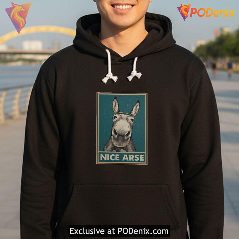 Cheeky Humor Statement Shirt Centered Around Nice Arse Bold Typography