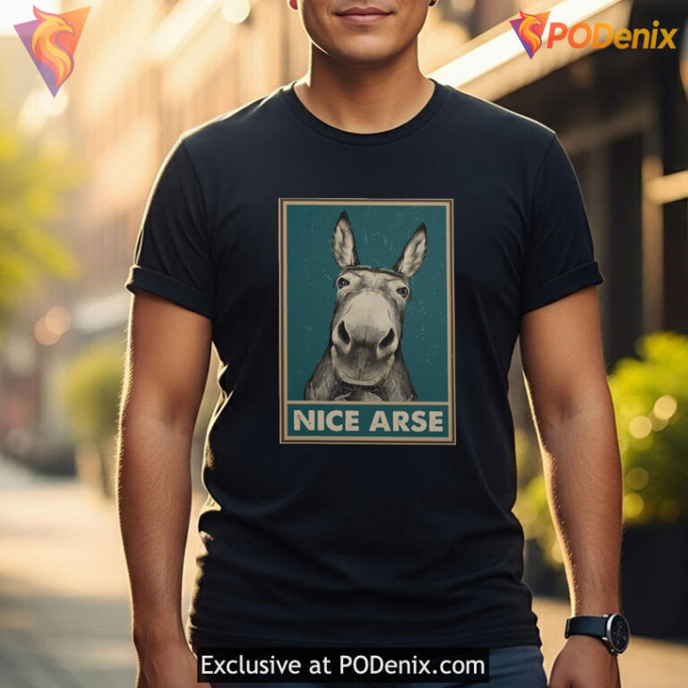 Cheeky Humor Statement Shirt Centered Around Nice Arse Bold Typography - 1