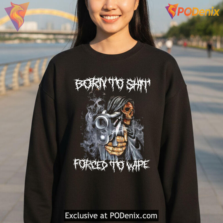 Crude Dark Humor Slogan Tee Built For Shock Laughs Born To Shit Forced To Wipe Shirt - 1