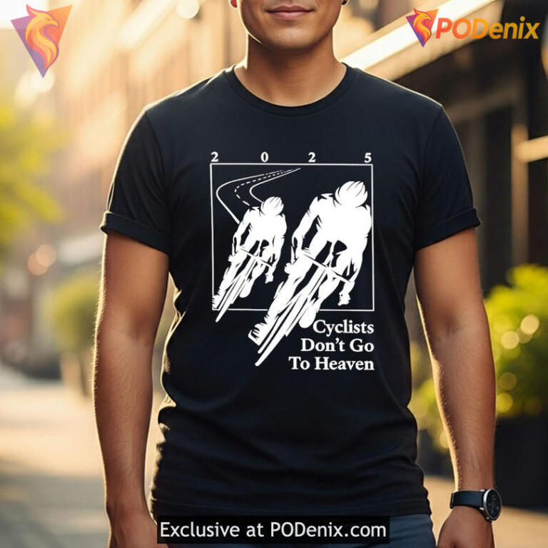 Dark Humor Cycling Joke Tee Built Around Cyclists Don't Go To Heaven Shirt - 2