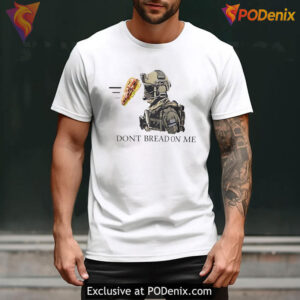 Don't Bread On Me Funny Gadsden Parody Sandwich Graphic Tee Liberty Meme Humor