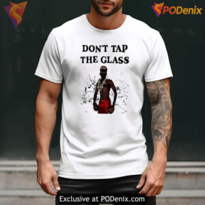 Don't Tap The Glass Shirt Artistic Hip Hop Streetwear Graphic Statement Design - 1
