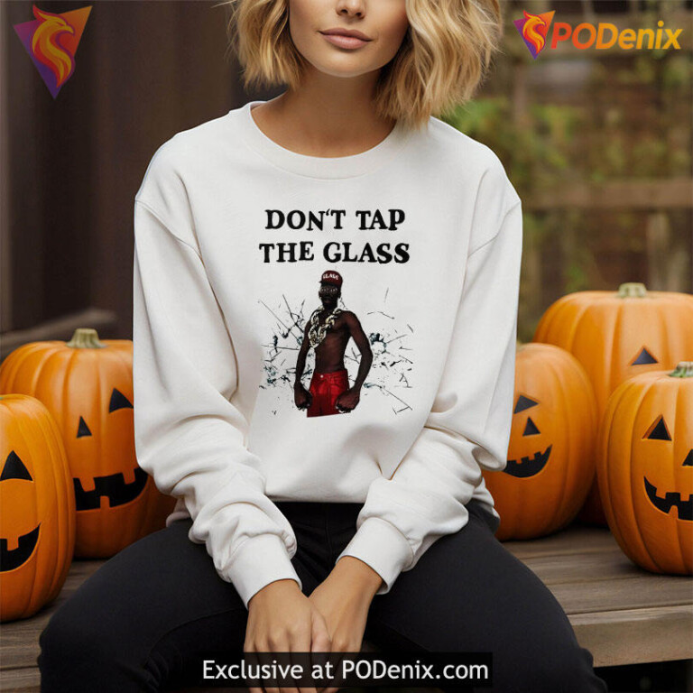 Don't Tap The Glass Shirt Artistic Hip Hop Streetwear Graphic Statement Design - 3