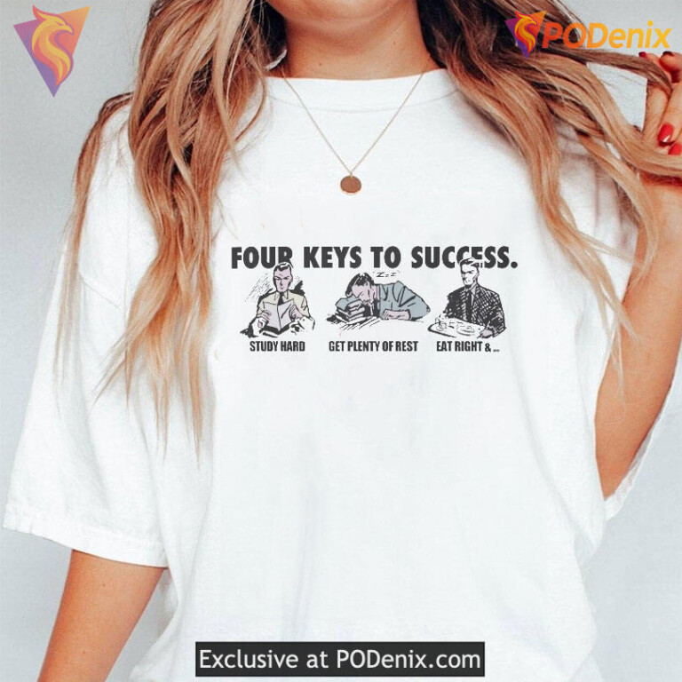 Four Keys To Success T Shirt Iconic Quote Shirt With Unfinished Success Idea - 2