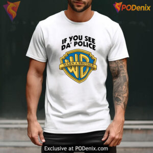 If You See The Police Warn A Brother Tee Streetwear Parody Graphic - 2