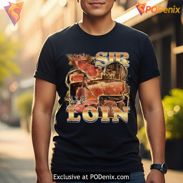 Medieval Meat Pun Parody Graphic Tee With Royal Satire Sir Loin Tee Design - 3