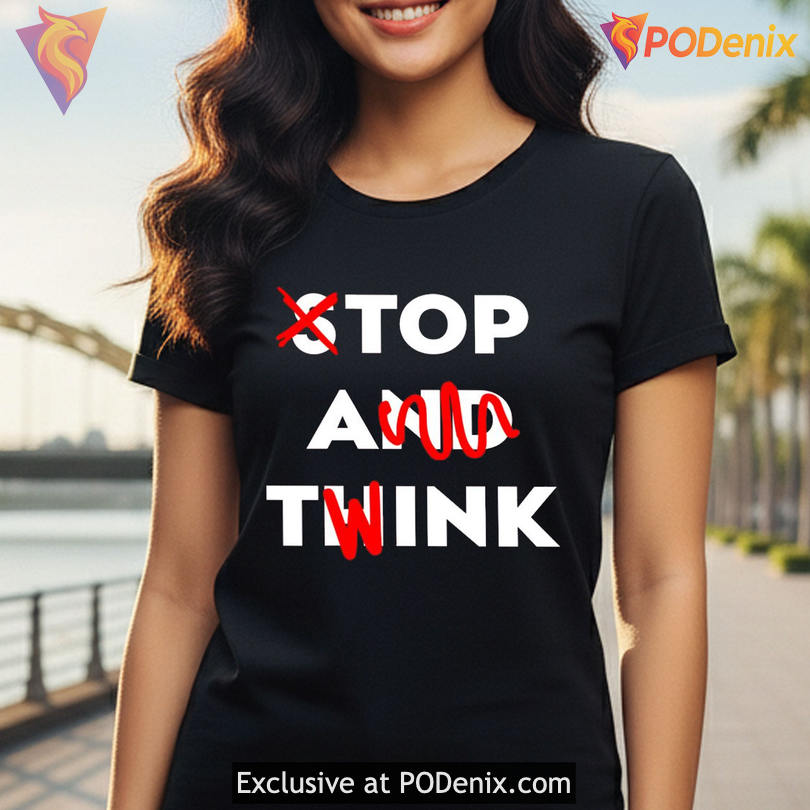 Provocative Meme Slogan Tee Designed With Top A Twink Shirt Phrase