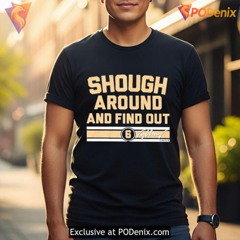 Sports Wordplay Meme Tee Built On Shough Around And Find Out Shirt - 2