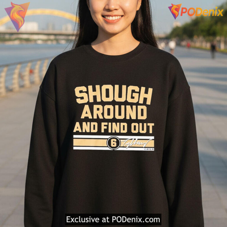Sports Wordplay Meme Tee Built On Shough Around And Find Out Shirt - 3