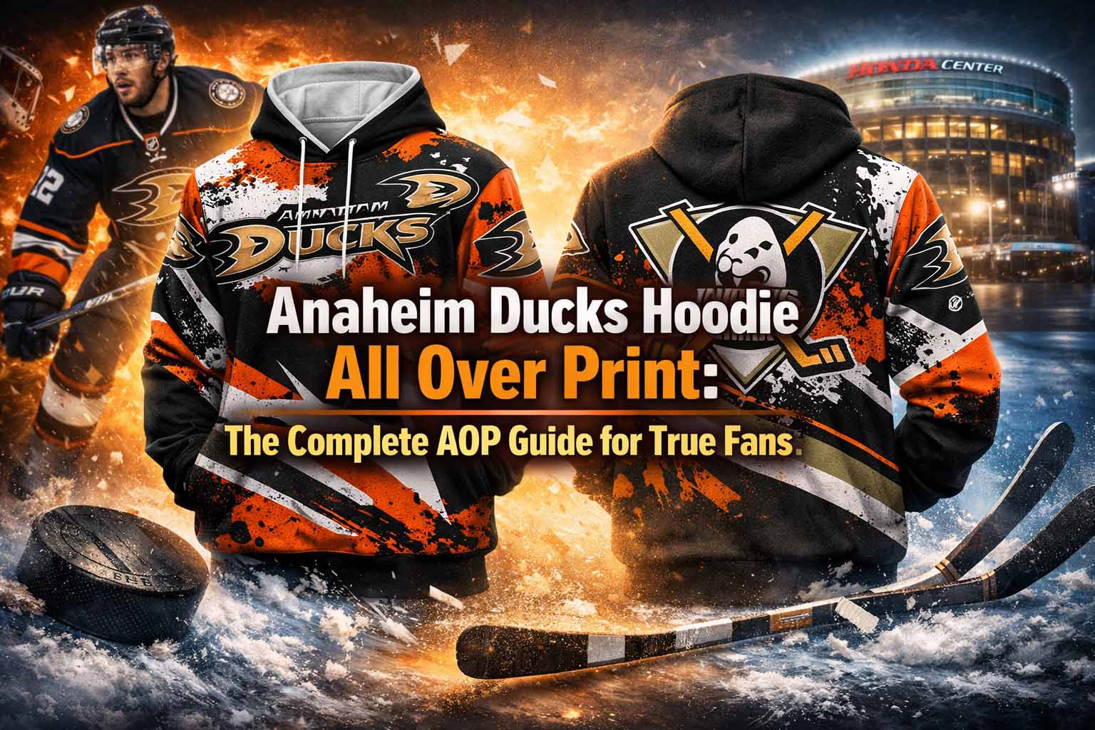 Anaheim Ducks Hoodie All Over Print- The Complete AOP Guide for True Fans