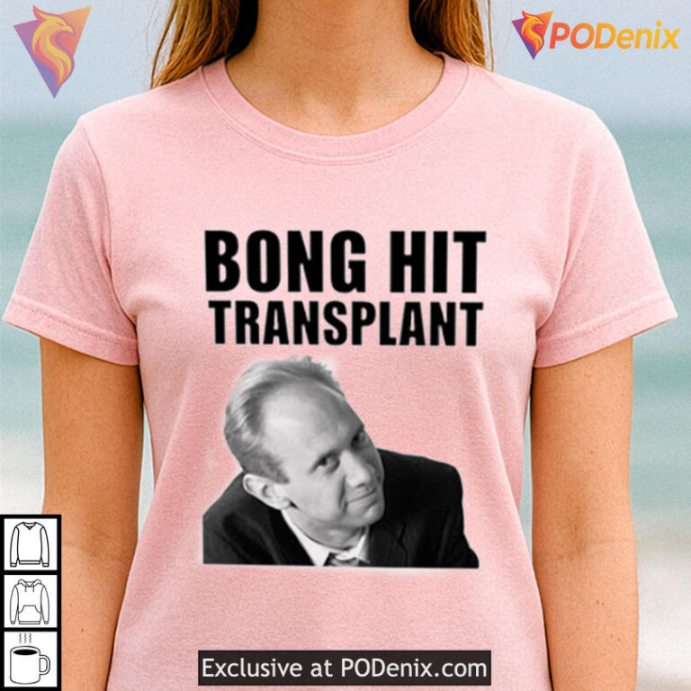 Meme Style Graphic Tee Bong Hit Transplant Tom Myers Comedy Shirt - 1