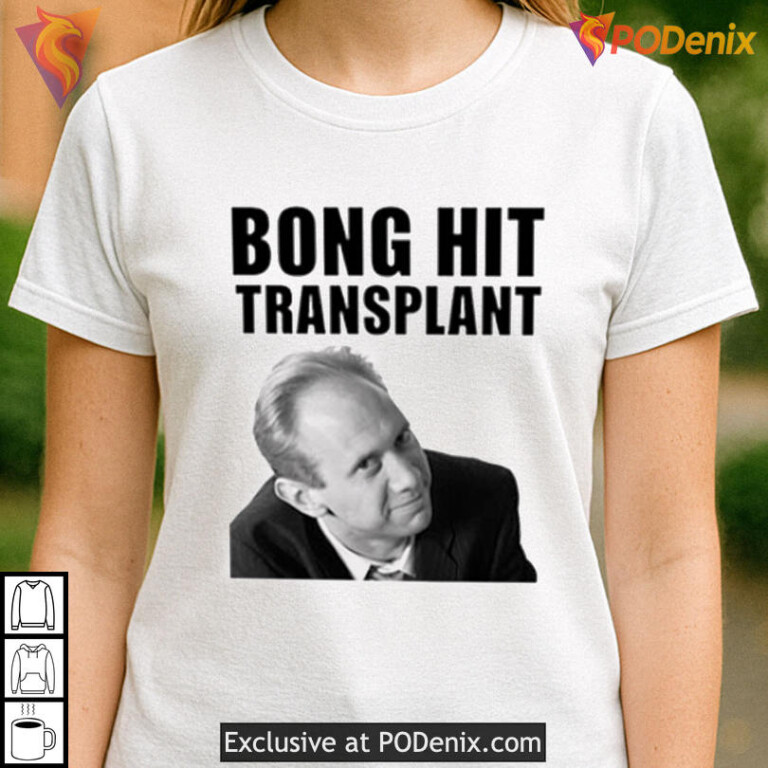 Meme Style Graphic Tee Bong Hit Transplant Tom Myers Comedy Shirt - 2