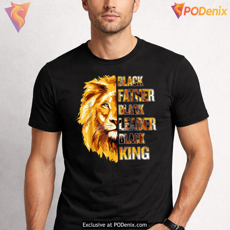 Black Father Black Leader Black King Fathers Day Shirt Gift - 3